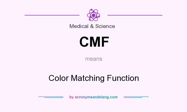 What does CMF mean? It stands for Color Matching Function