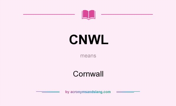 What does CNWL mean? It stands for Cornwall
