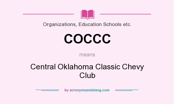 What does COCCC mean? It stands for Central Oklahoma Classic Chevy Club