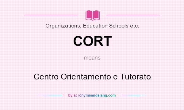 What does CORT mean? It stands for Centro Orientamento e Tutorato