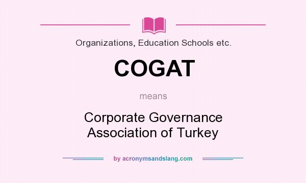 What does COGAT mean? It stands for Corporate Governance Association of Turkey