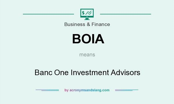 What does BOIA mean? It stands for Banc One Investment Advisors