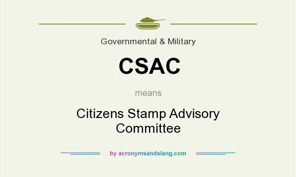 What does CSAC mean? It stands for Citizens Stamp Advisory Committee