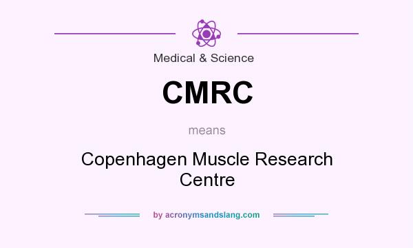 What does CMRC mean? It stands for Copenhagen Muscle Research Centre