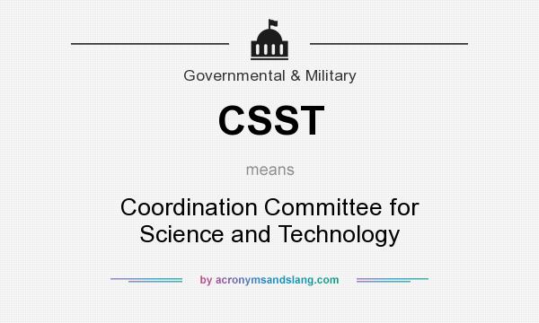 What does CSST mean? It stands for Coordination Committee for Science and Technology