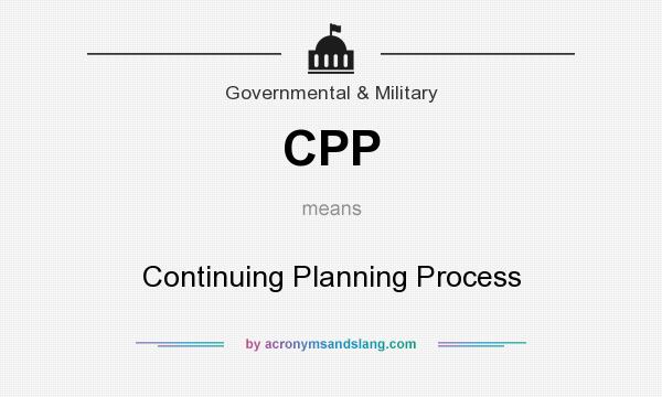What does CPP mean? It stands for Continuing Planning Process