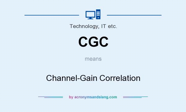 What does CGC mean? It stands for Channel-Gain Correlation