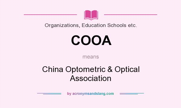What does COOA mean? It stands for China Optometric & Optical Association
