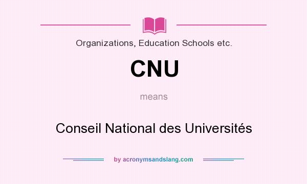 What does CNU mean? It stands for Conseil National des Universités
