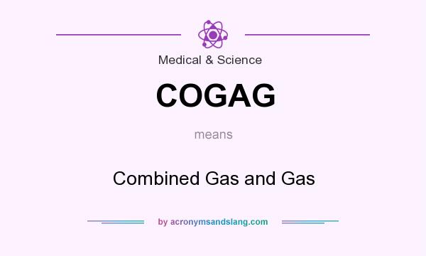 What does COGAG mean? It stands for Combined Gas and Gas