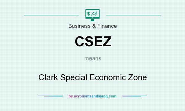 What does CSEZ mean? It stands for Clark Special Economic Zone