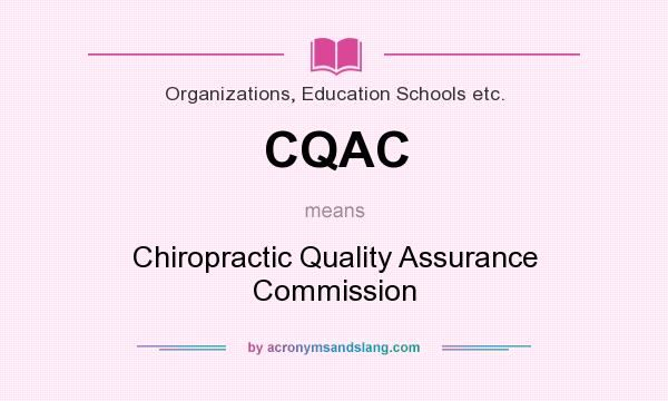 What does CQAC mean? It stands for Chiropractic Quality Assurance Commission