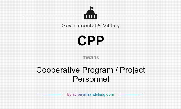 What does CPP mean? It stands for Cooperative Program / Project Personnel