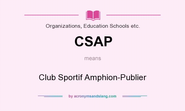 What does CSAP mean? It stands for Club Sportif Amphion-Publier