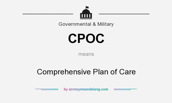 What does CPOC mean? It stands for Comprehensive Plan of Care