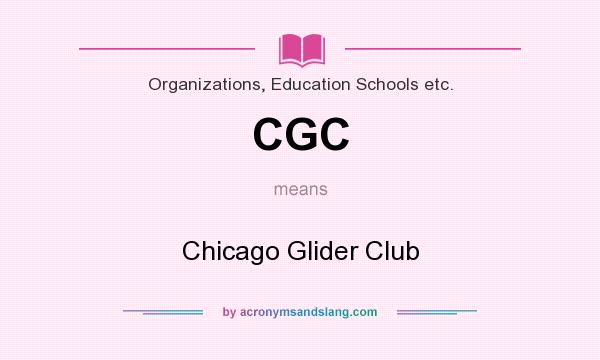 What does CGC mean? It stands for Chicago Glider Club