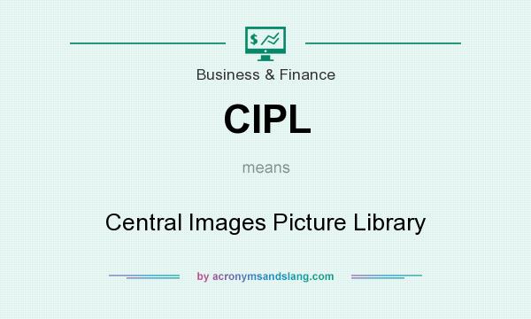 What does CIPL mean? It stands for Central Images Picture Library
