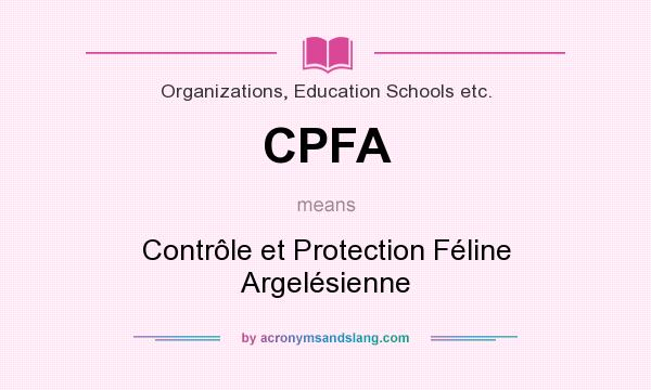 What does CPFA mean? It stands for Contrôle et Protection Féline Argelésienne