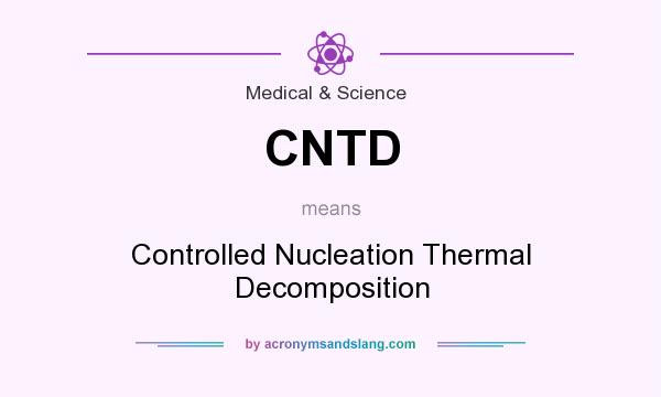 What does CNTD mean? It stands for Controlled Nucleation Thermal Decomposition