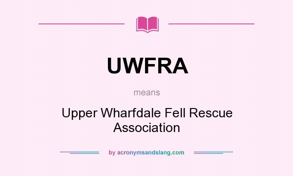 What does UWFRA mean? It stands for Upper Wharfdale Fell Rescue Association