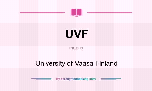 What does UVF mean? It stands for University of Vaasa Finland