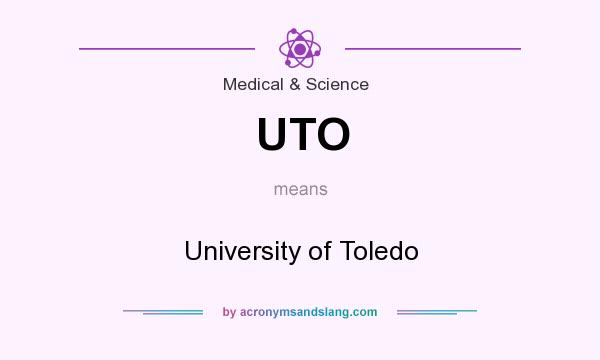 What does UTO mean? It stands for University of Toledo
