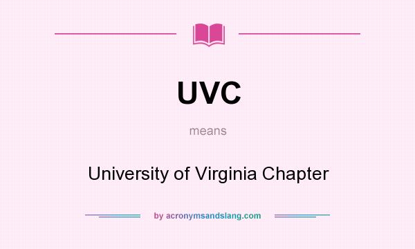 What does UVC mean? It stands for University of Virginia Chapter