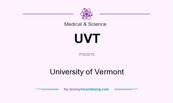 What does UVT mean? It stands for University of Vermont