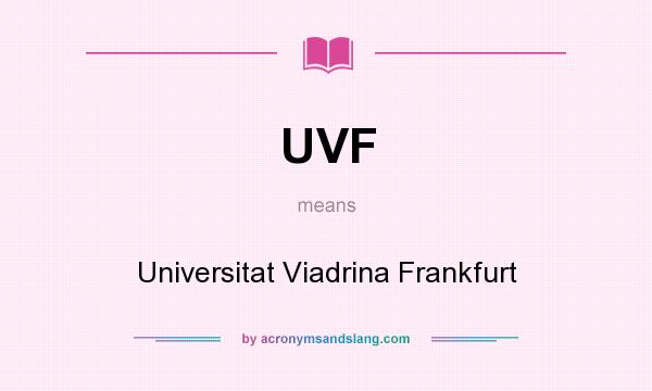 What does UVF mean? It stands for Universitat Viadrina Frankfurt