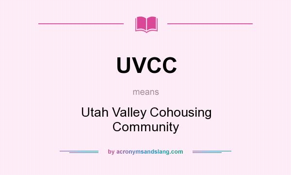 What does UVCC mean? It stands for Utah Valley Cohousing Community