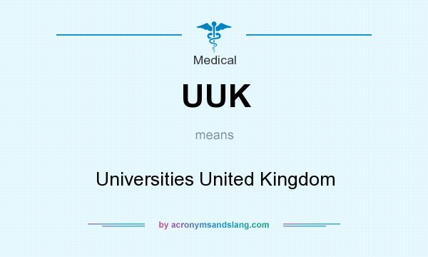 What does UUK mean? It stands for Universities United Kingdom