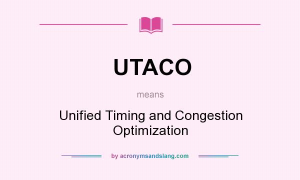What does UTACO mean? It stands for Unified Timing and Congestion Optimization