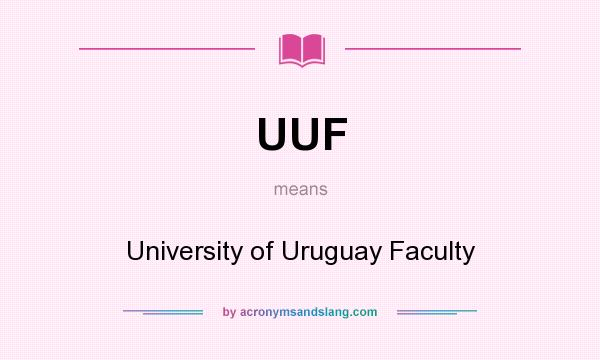 What does UUF mean? It stands for University of Uruguay Faculty