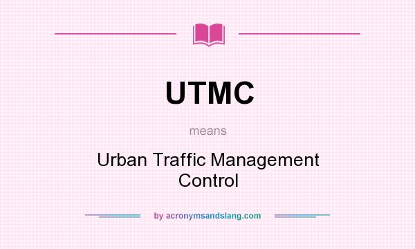 What does UTMC mean? It stands for Urban Traffic Management Control