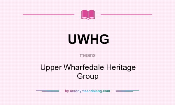 What does UWHG mean? It stands for Upper Wharfedale Heritage Group