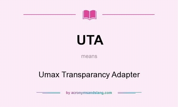 What does UTA mean? It stands for Umax Transparancy Adapter