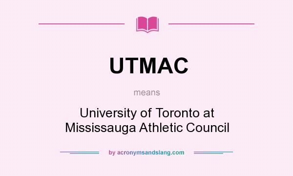What does UTMAC mean? It stands for University of Toronto at Mississauga Athletic Council