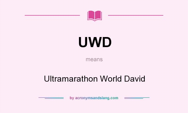What does UWD mean? It stands for Ultramarathon World David