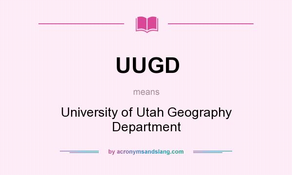 What does UUGD mean? It stands for University of Utah Geography Department