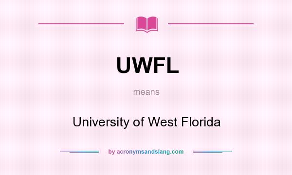 What does UWFL mean? It stands for University of West Florida