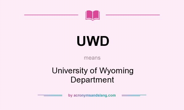 What does UWD mean? It stands for University of Wyoming Department