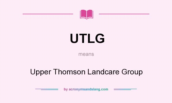 What does UTLG mean? It stands for Upper Thomson Landcare Group