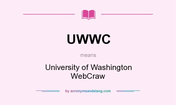 What does UWWC mean? It stands for University of Washington WebCraw