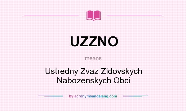What does UZZNO mean? It stands for Ustredny Zvaz Zidovskych Nabozenskych Obci