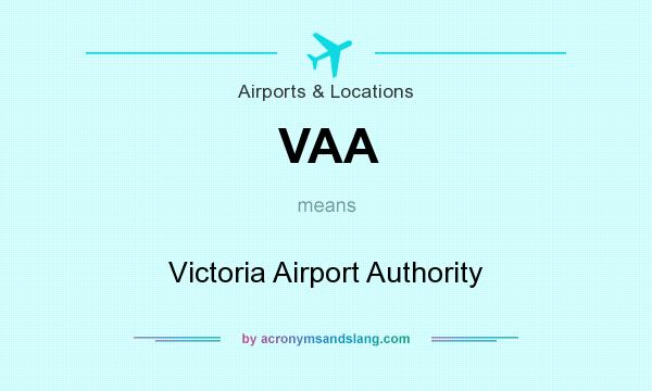 What does VAA mean? It stands for Victoria Airport Authority
