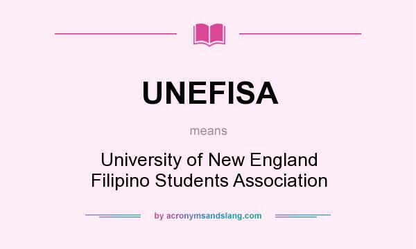 What does UNEFISA mean? It stands for University of New England Filipino Students Association