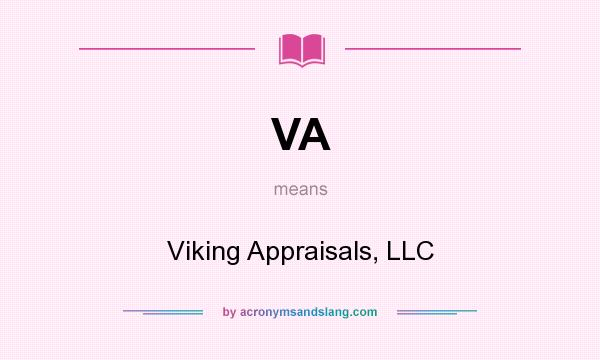 What does VA mean? It stands for Viking Appraisals, LLC