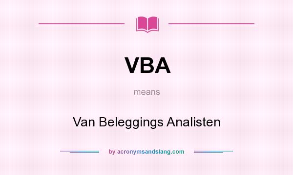What does VBA mean? It stands for Van Beleggings Analisten