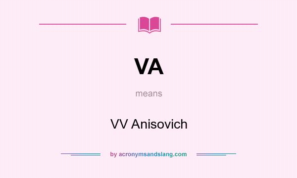 What does VA mean? It stands for VV Anisovich