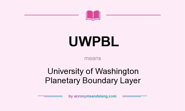 What does UWPBL mean? It stands for University of Washington Planetary Boundary Layer